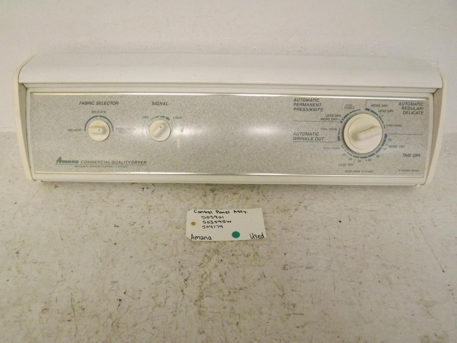 Amana Dryer 503901 503595W 504179 Control Panel Assembly Used Amana Dryer 503901 503595W 504179 Control Panel Assembly Used